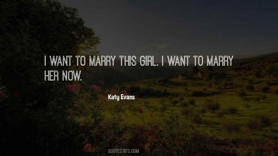 I Want To Marry Her Quotes #569263