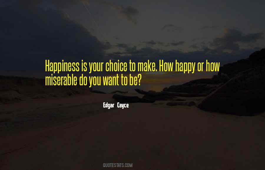 Your Choice To Be Happy Quotes #700887
