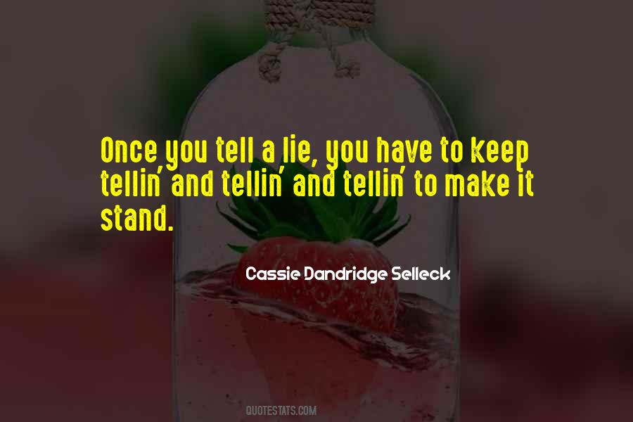 Lie Once Quotes #1098106
