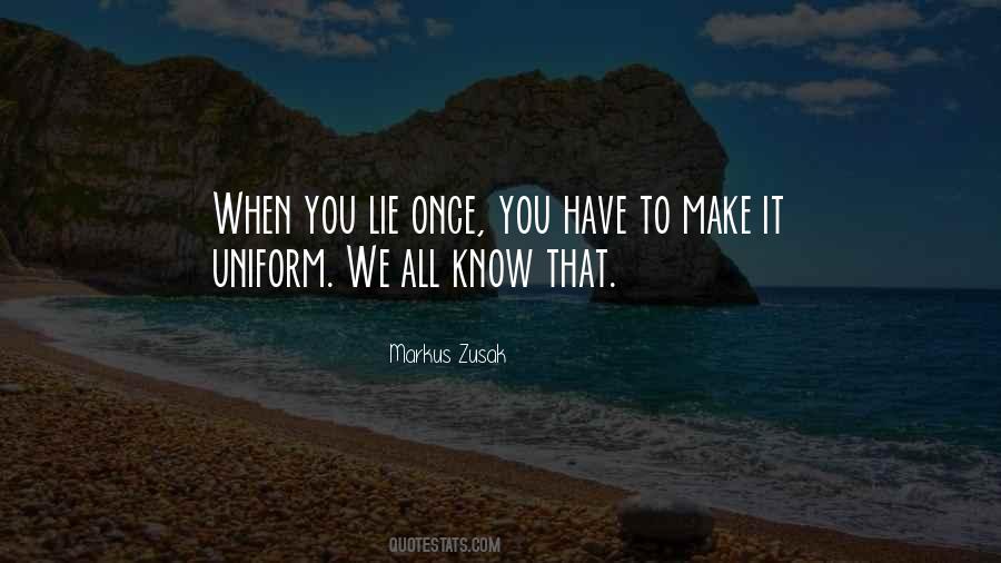 Lie Once Quotes #1513061