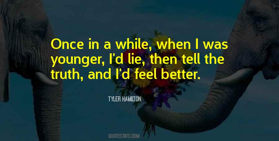 Lie Once Quotes #1548098