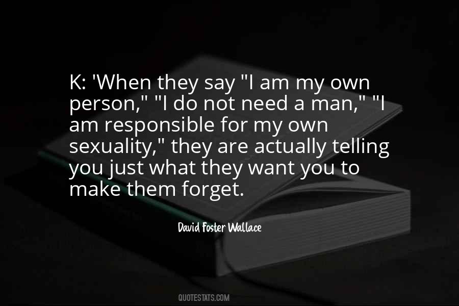 Forget What They Say Quotes #1717800