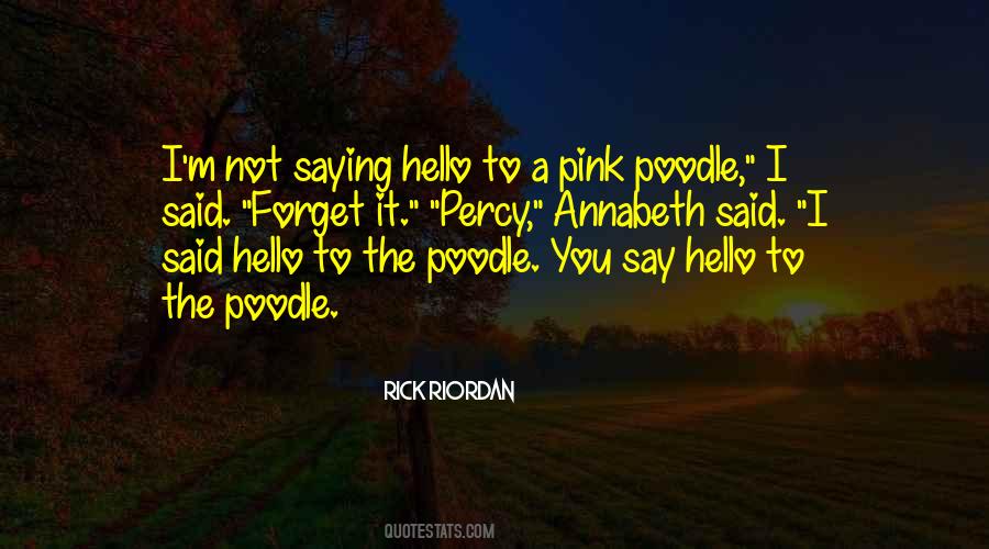 Forget What They Say Quotes #76431