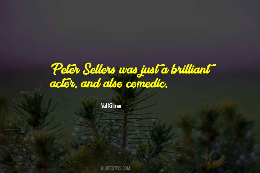 Brilliant Actor Quotes #644634