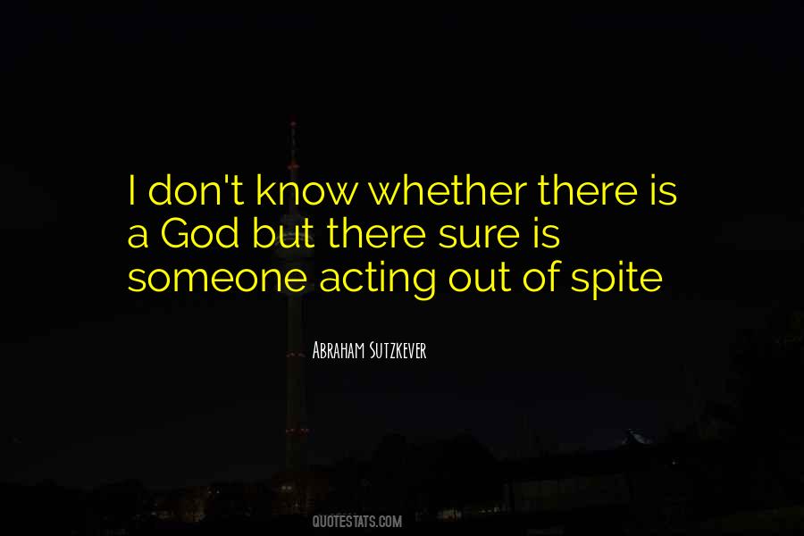 Acting Out Of Spite Quotes #1807549