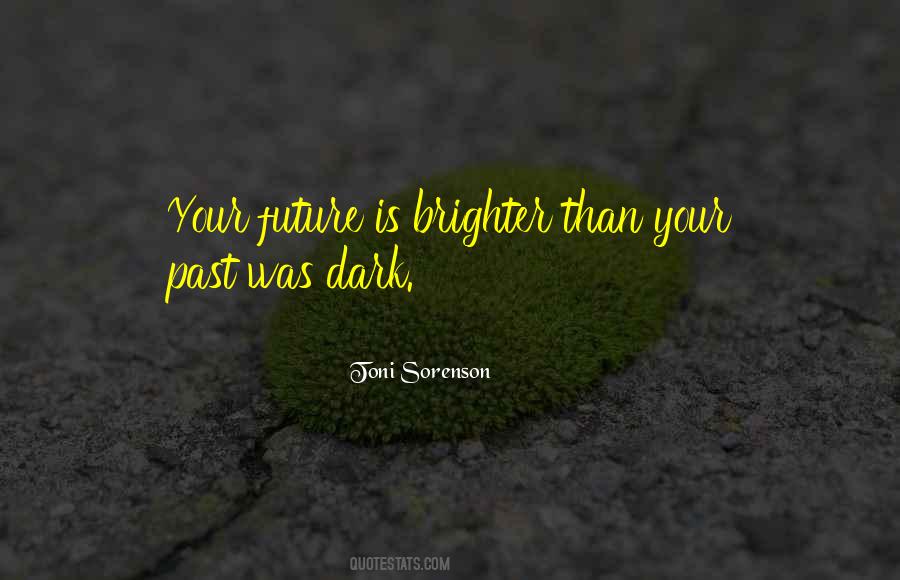 Future Is Dark Quotes #1122097