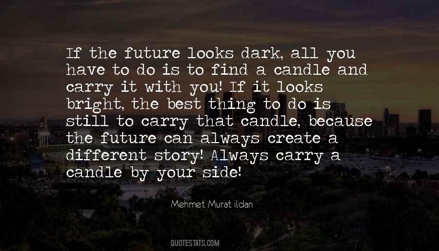 Future Is Dark Quotes #1279786