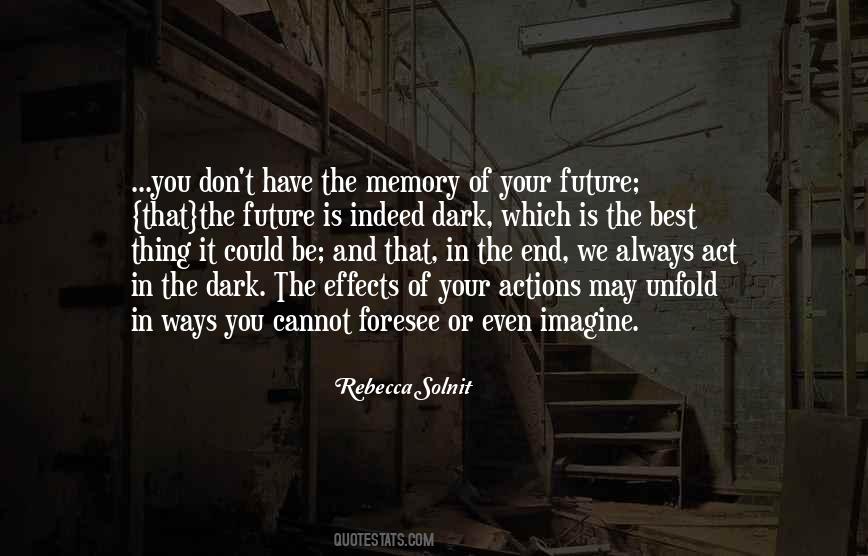 Future Is Dark Quotes #1473680