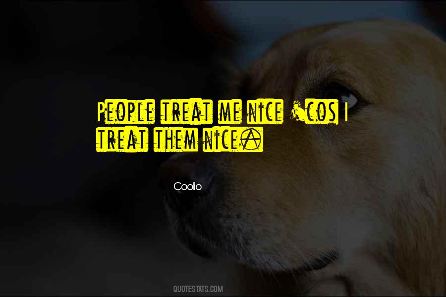 Treat People Nice Quotes #921283