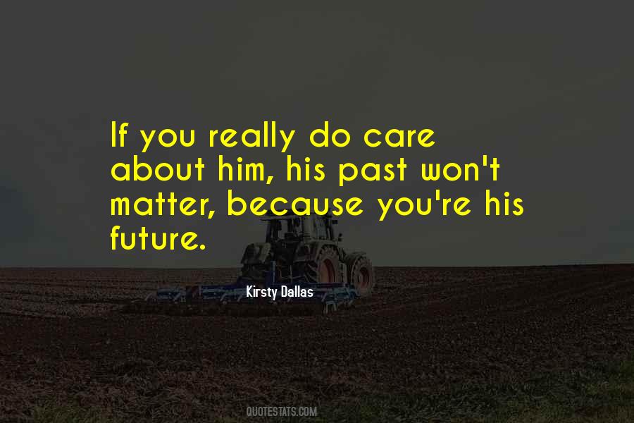 Because You Care Quotes #1613417