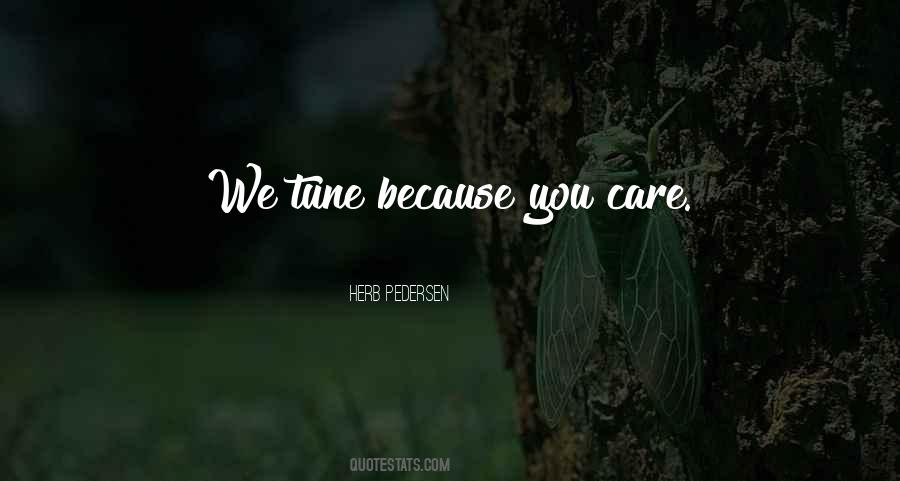 Because You Care Quotes #353604