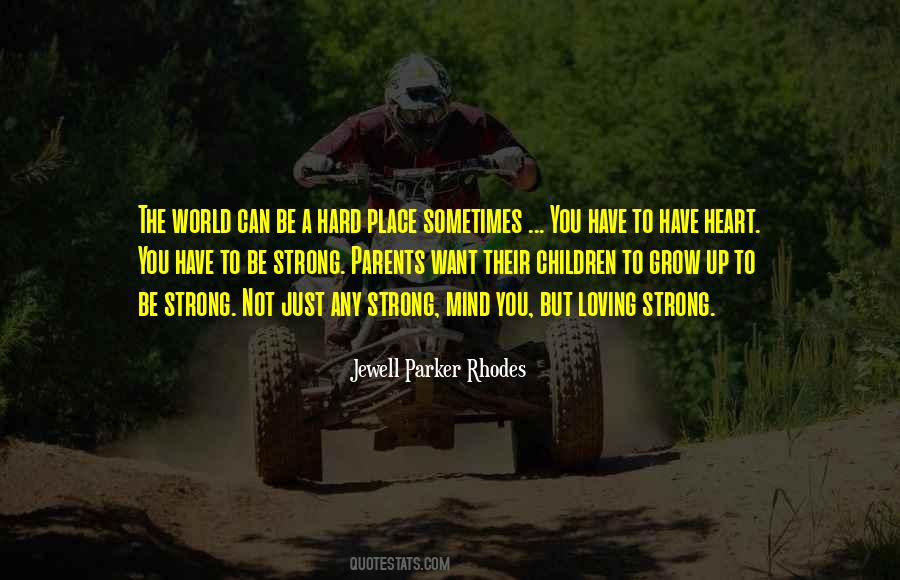 Sometimes You Have To Grow Up Quotes #1441828