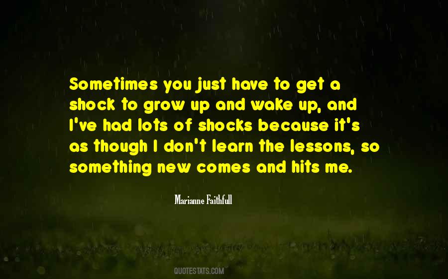 Sometimes You Have To Grow Up Quotes #1827766