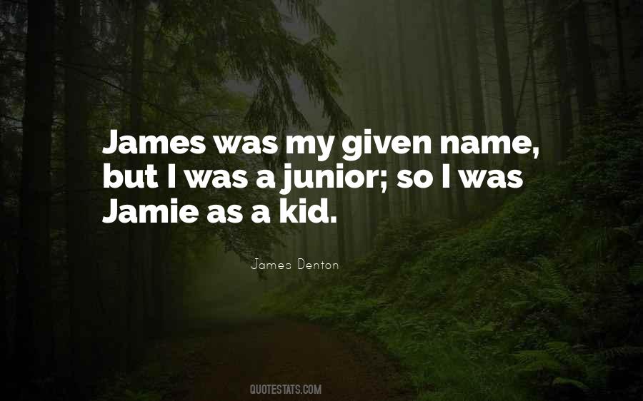 Quotes About My Junior #213082