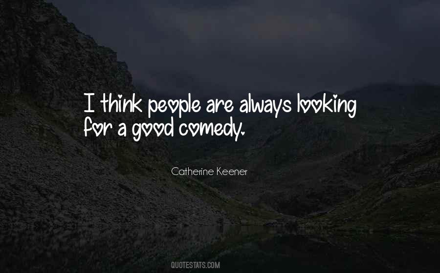 Good Comedy Quotes #1032280