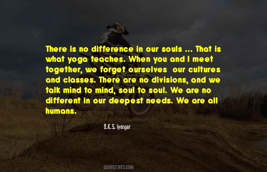 All Humans Are Different Quotes #1359785