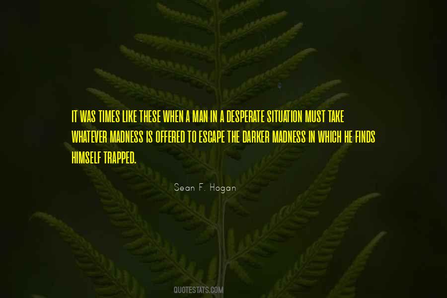 In Times Of Desperation Quotes #1655430