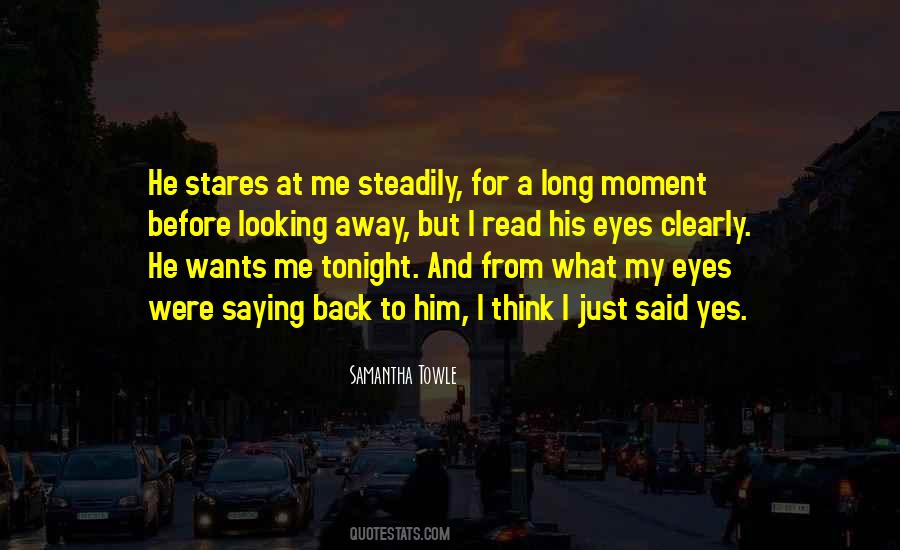 He Stares At Me Quotes #1807793