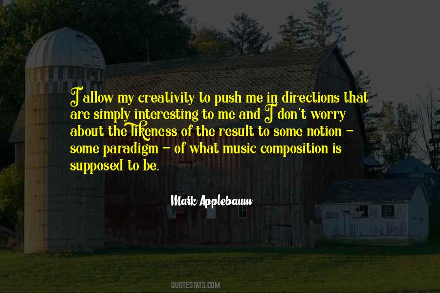Music Creativity Quotes #1849623