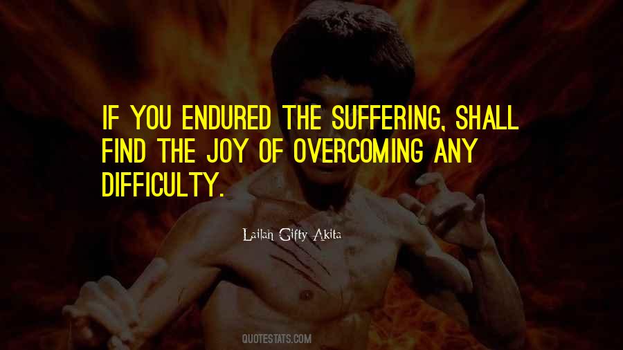 Overcoming Suffering Quotes #1349488