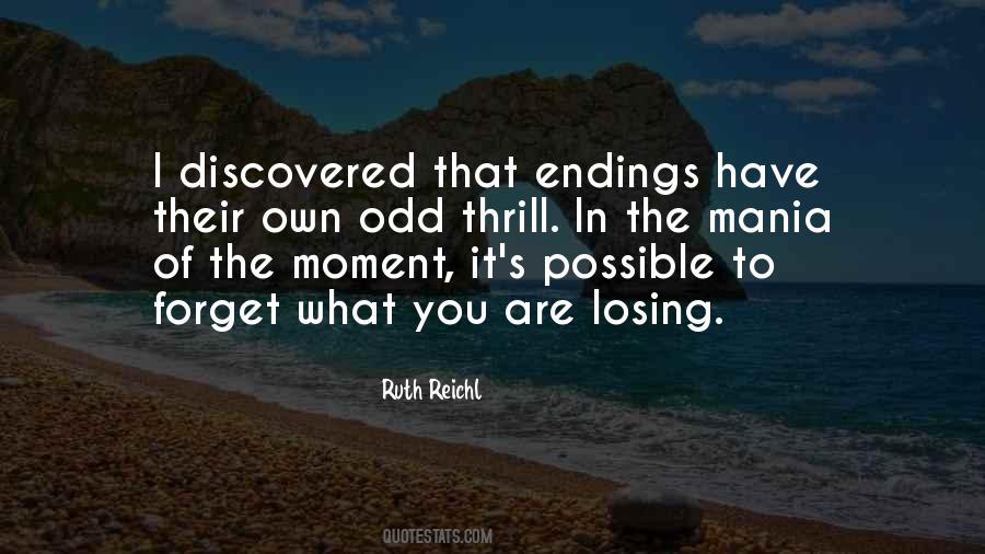Losing What You Have Quotes #1223156