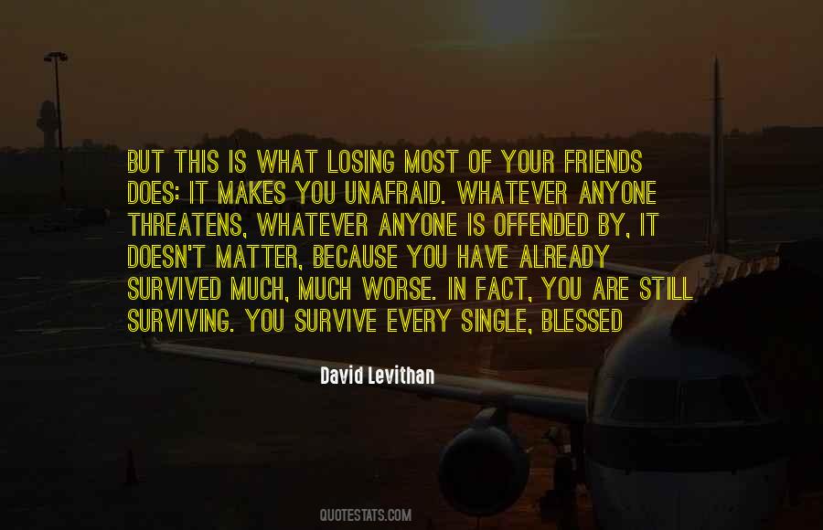 Losing What You Have Quotes #1491895
