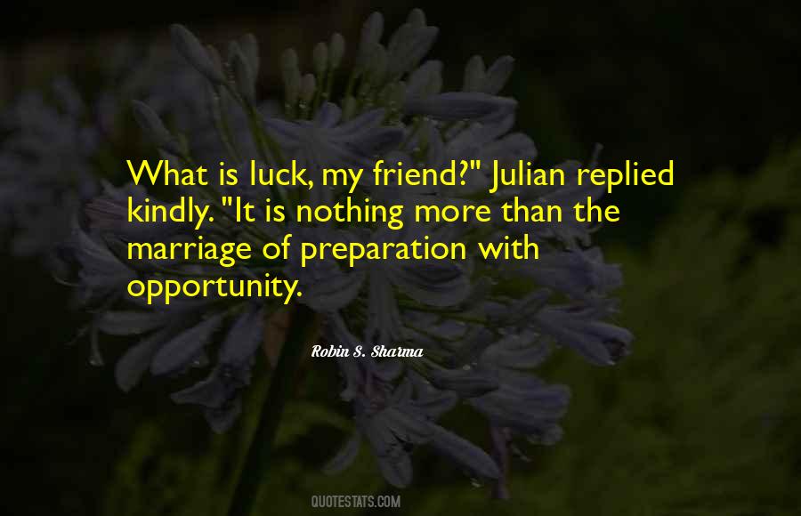 What Is Luck Quotes #1038595
