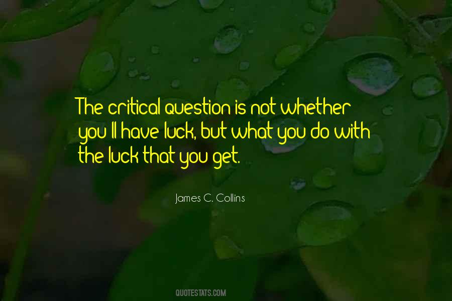 What Is Luck Quotes #1144059