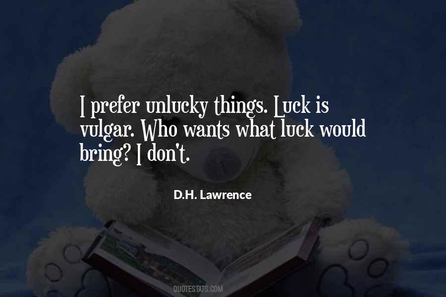 What Is Luck Quotes #1387100