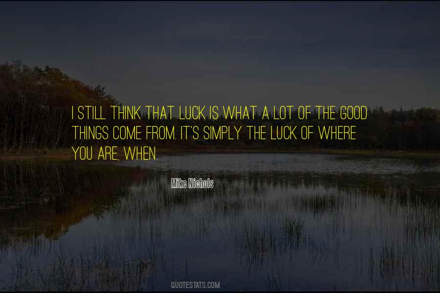 What Is Luck Quotes #574671