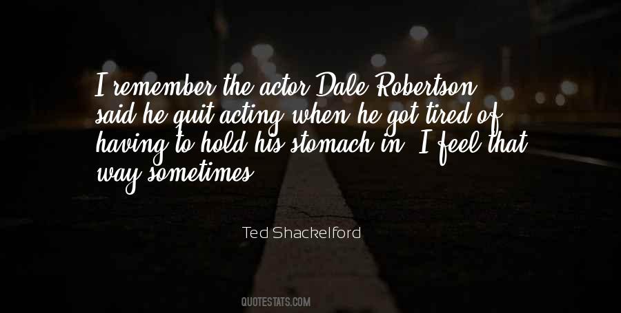 I Feel Tired Quotes #1081564