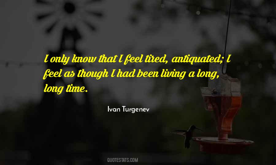 I Feel Tired Quotes #1153735