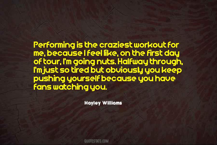 I Feel Tired Quotes #1307377