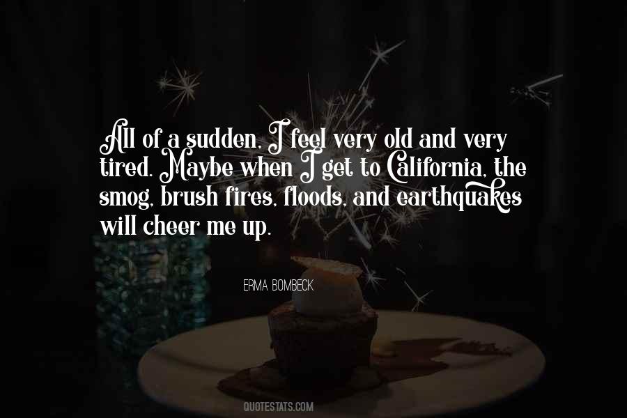 I Feel Tired Quotes #1420420