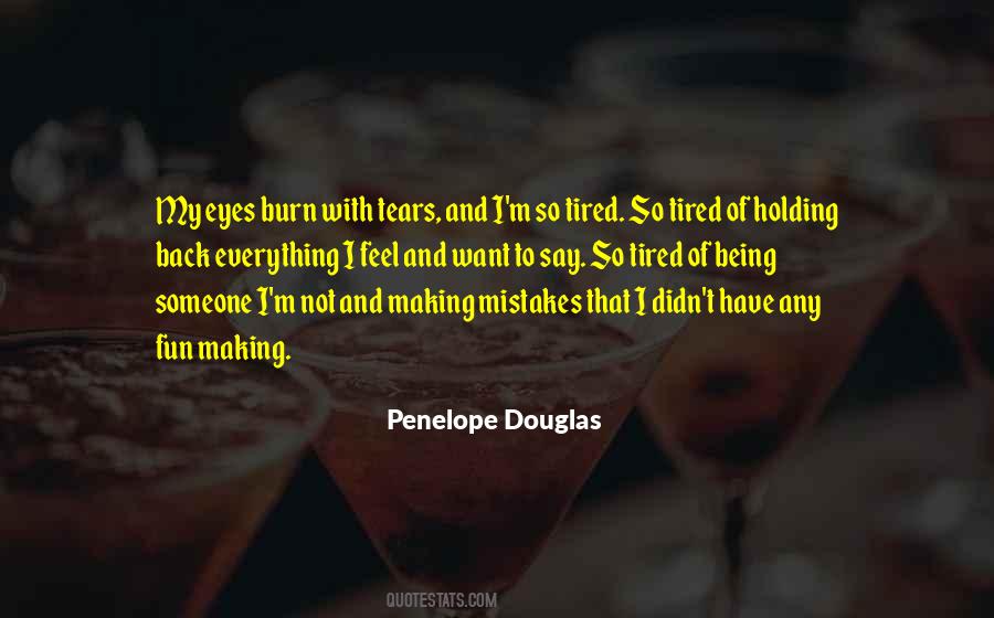 I Feel Tired Quotes #1533455