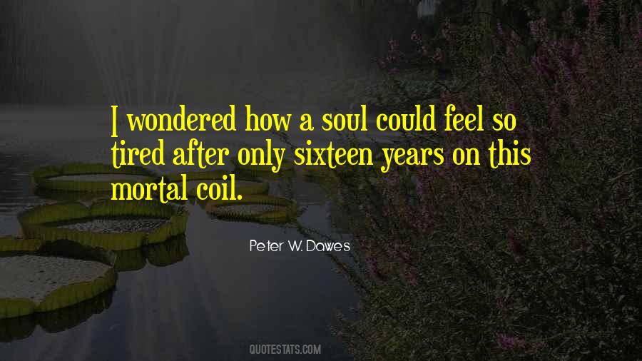 I Feel Tired Quotes #1735669
