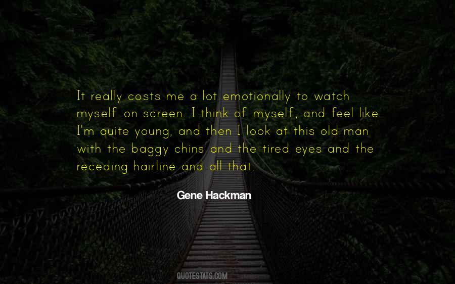 I Feel Tired Quotes #932663