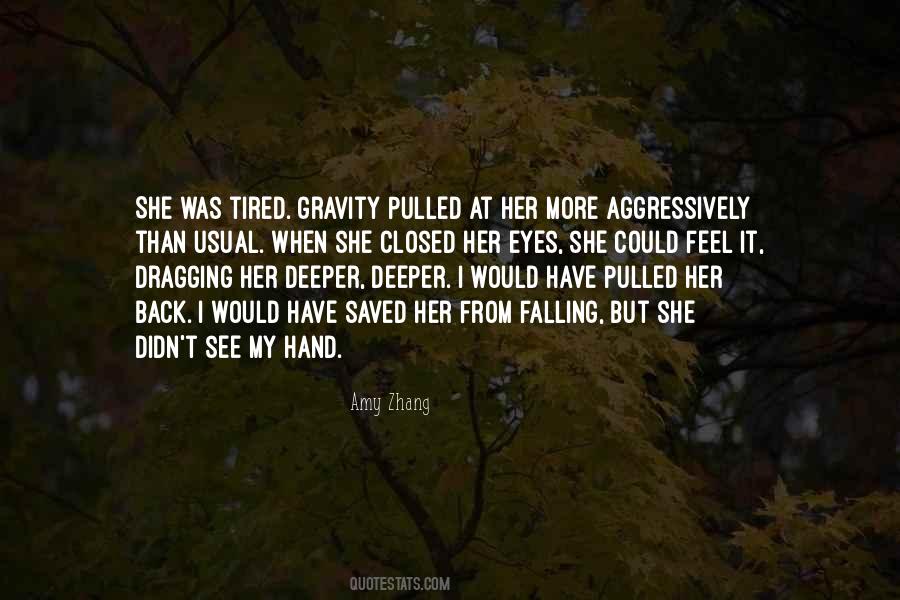 I Feel Tired Quotes #973734