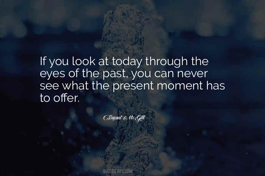 Look Through The Eyes Quotes #287427