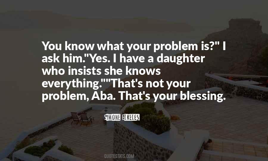 Everything Is A Blessing Quotes #495946