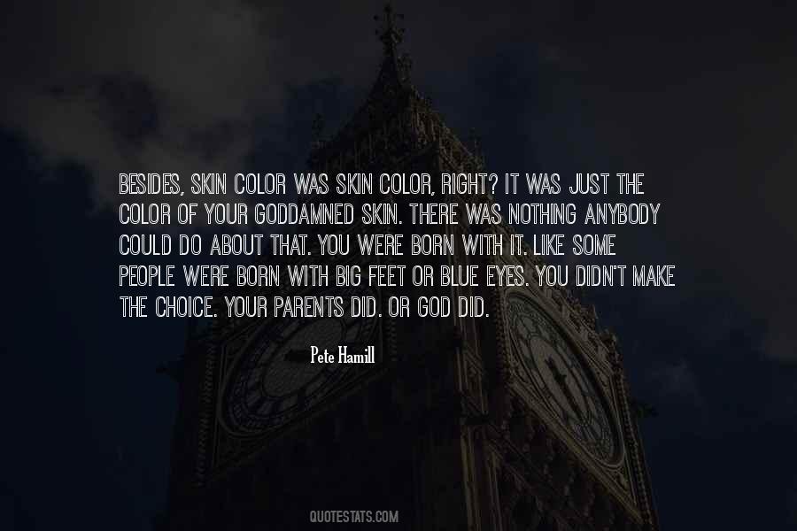 Your Skin Color Quotes #364734