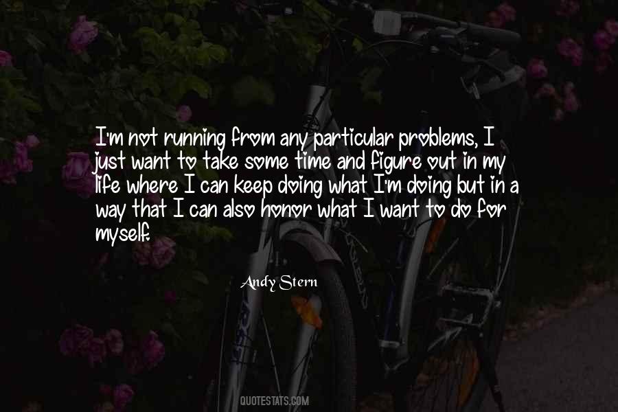 Some Time For Myself Quotes #131583