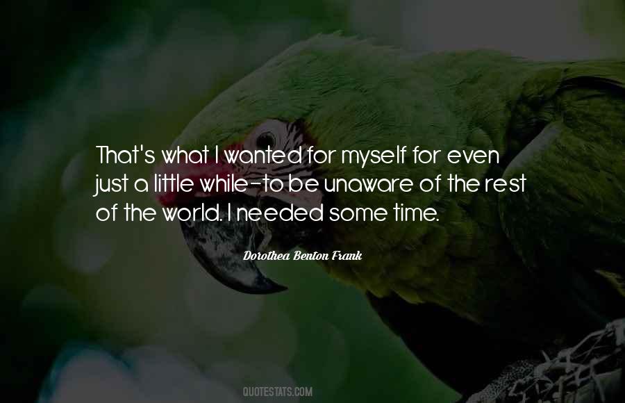 Some Time For Myself Quotes #1805477