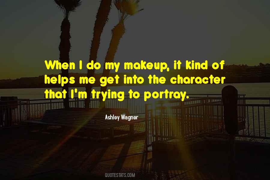 I Do My Makeup Quotes #990319