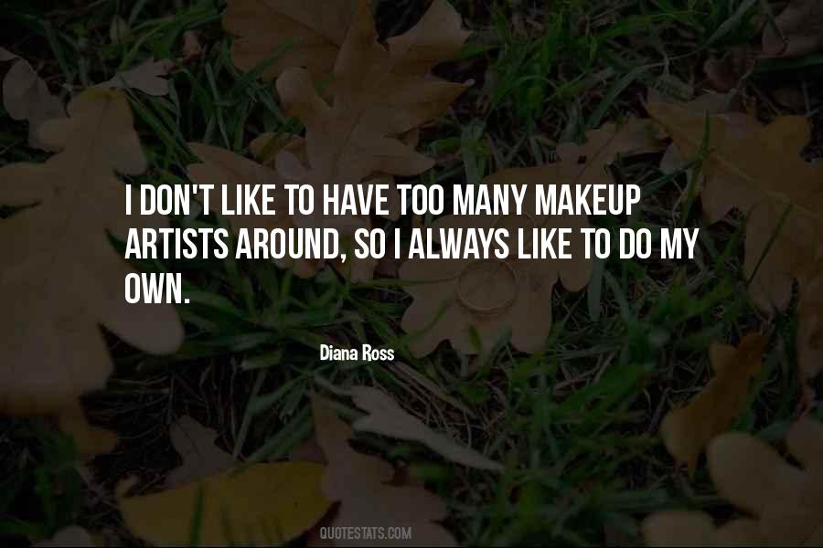 I Do My Makeup Quotes #995842