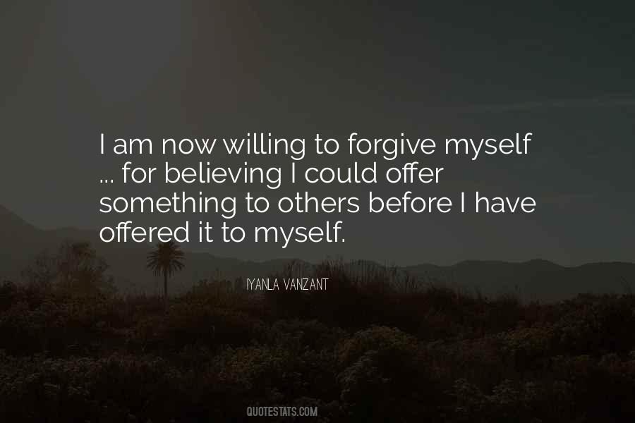 Willing To Forgive Quotes #180892