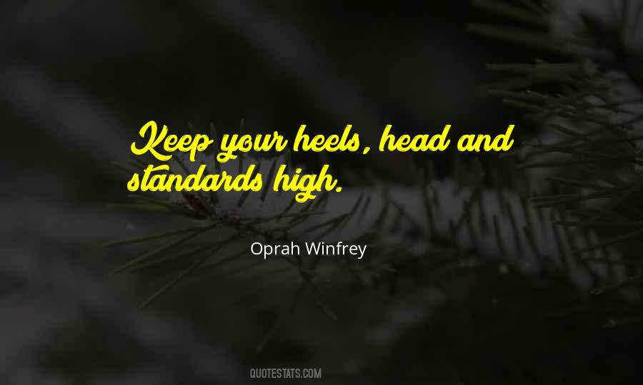 Keep Your Head Heels And Standards High Quotes #1158640