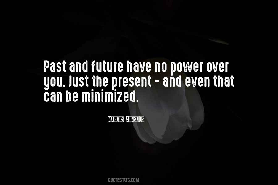 No Past No Future Quotes #924314