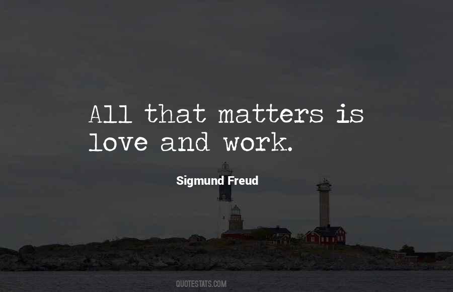 Love And Work Quotes #1360026