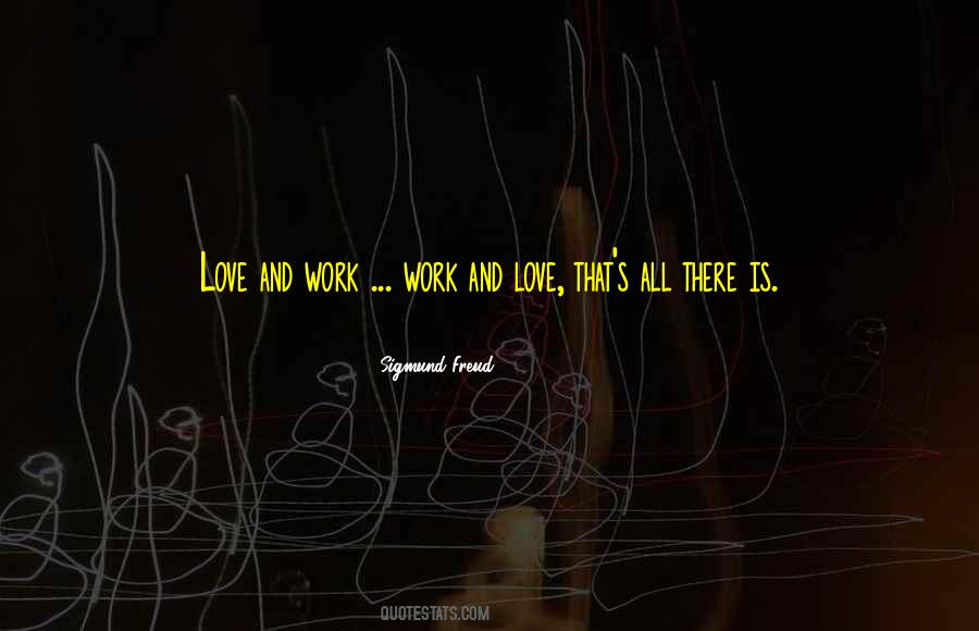 Love And Work Quotes #988211